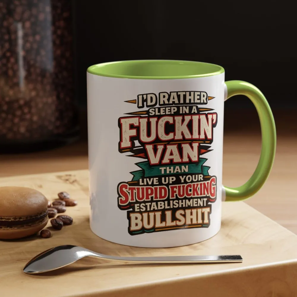 Accent Coffee Mug (11, 15oz) — "I´d Rather Sleep in A Fucking Van" Design F**K-Line