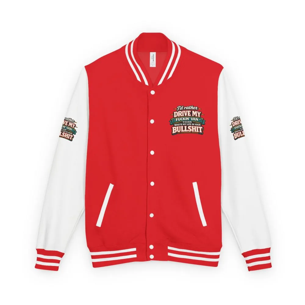 Unisex Heavyweight Letterman Jacket — "I´d Rather Drive My Fucking Van" Design F**K-Line
