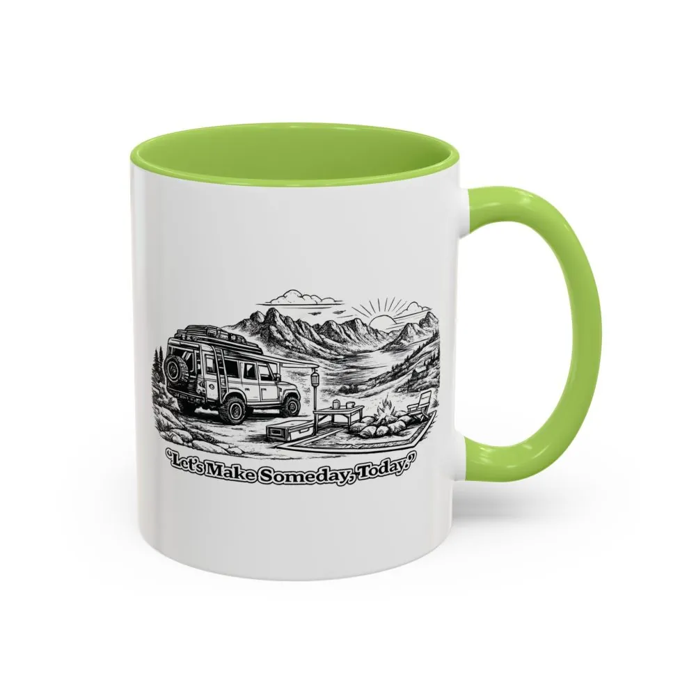 Accent Coffee Mug (11, 15oz) — "Lets make Someday, Today?" Design Minimal-Line