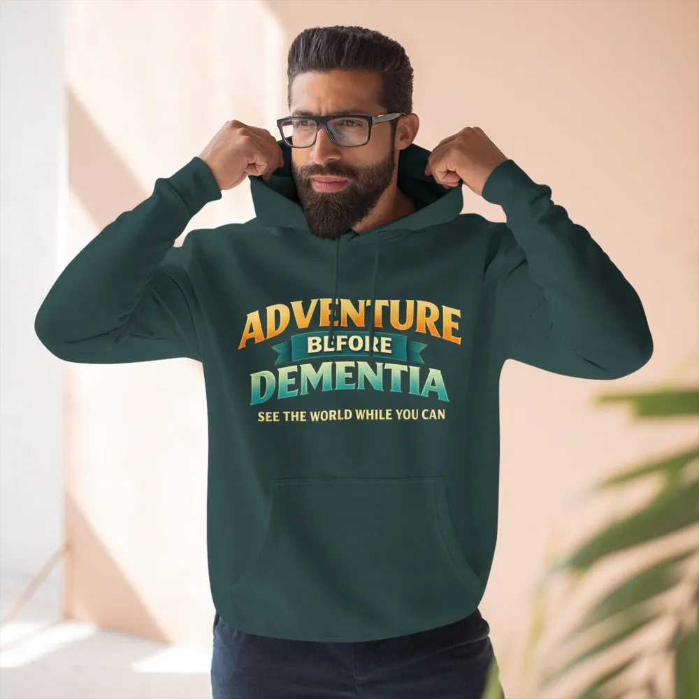 14717725537432371767_2048.jpeg Three-Panel Fleece Hoodie - "Adventure Before Dementia" Design Scenic-Line
