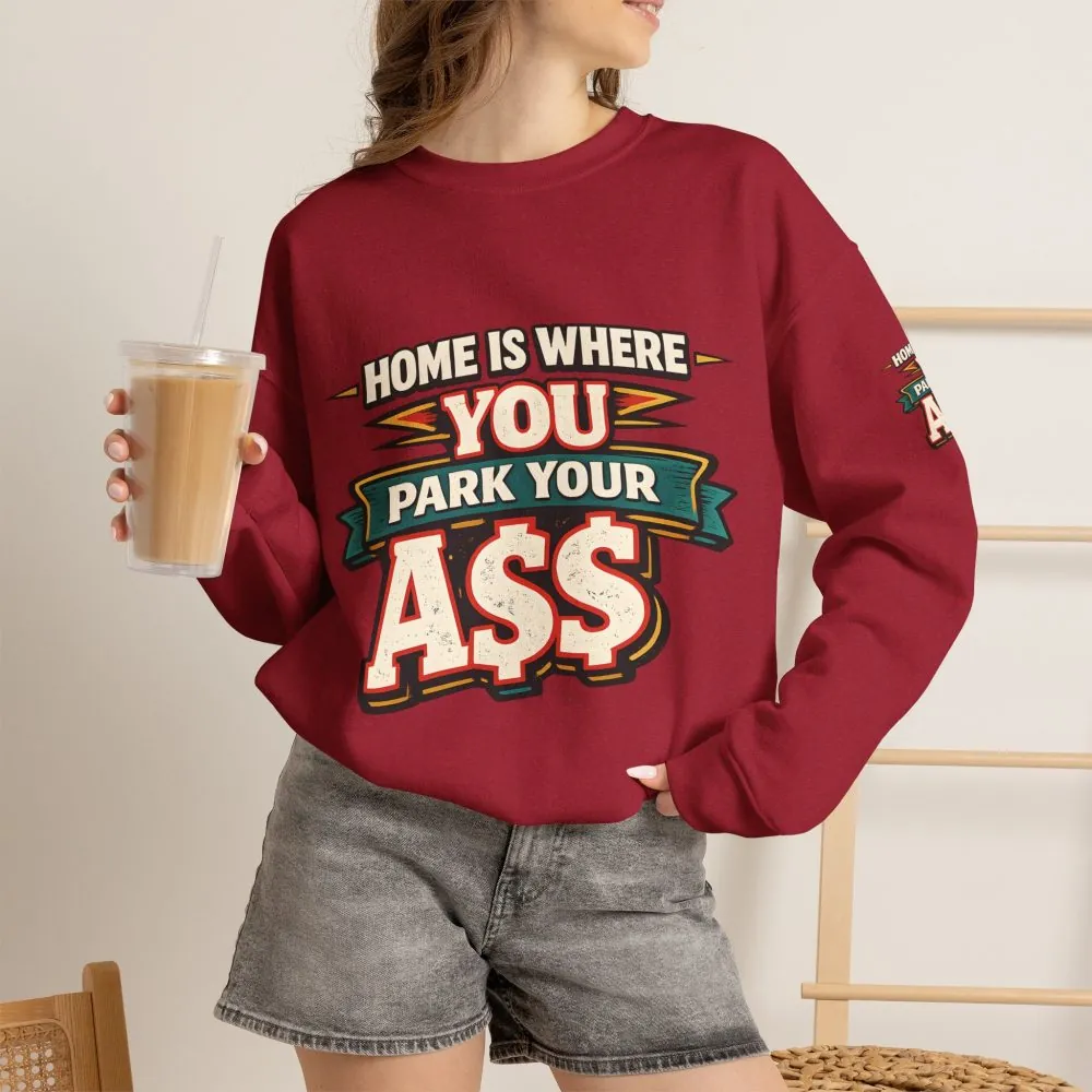 Unisex Heavy Blend™ Crewneck Sweatshirt — "Home Is Where You Park Your Ass" Design F**K-Line