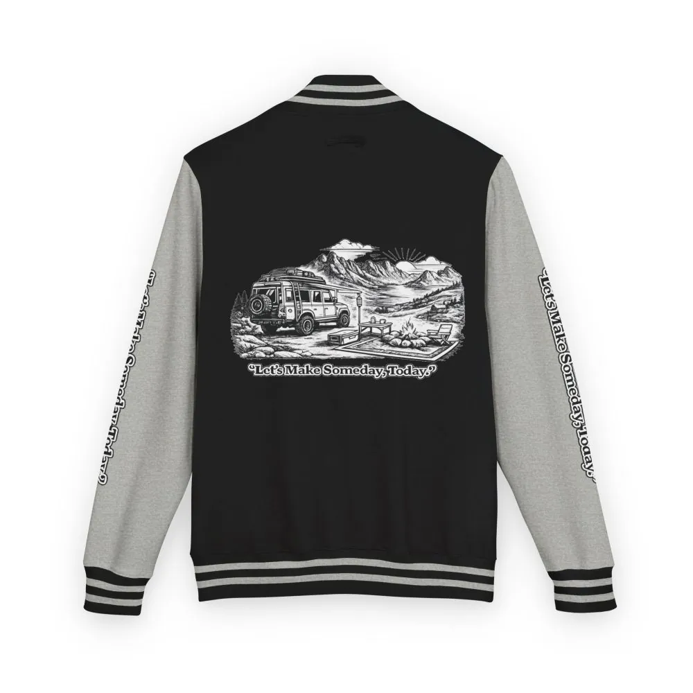 Unisex Heavyweight Letterman Jacket — "Lets make Someday, Today?" Travel Varsity Coat