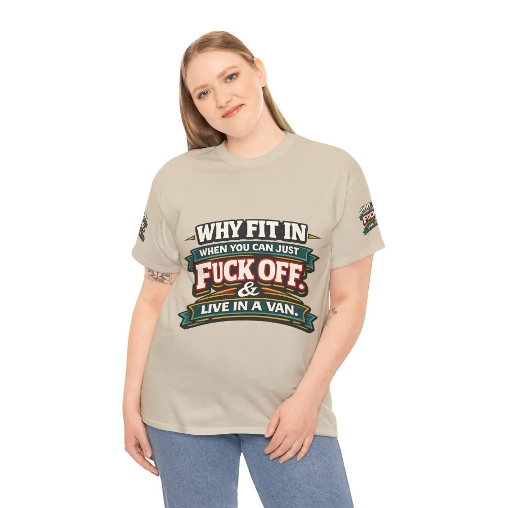 Unisex Heavy Cotton Tee — "Why Fit In" Design F**K-Line