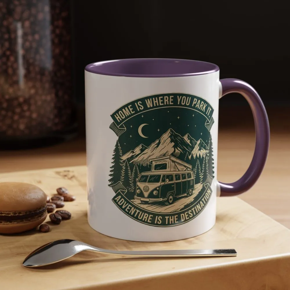 Coffee Mug — "Home Is Where You Park It-Adventure is the destination"  (11/15oz) (Both sides printed)