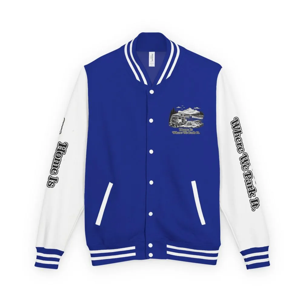 Unisex Heavyweight Letterman Jacket — "Home Is Where You Park It" Travel Varsity Coat