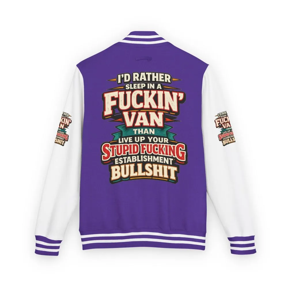 Unisex Heavyweight Letterman Jacket — "I´d Rather Sleep in A Fucking Van" Design F**K-Line