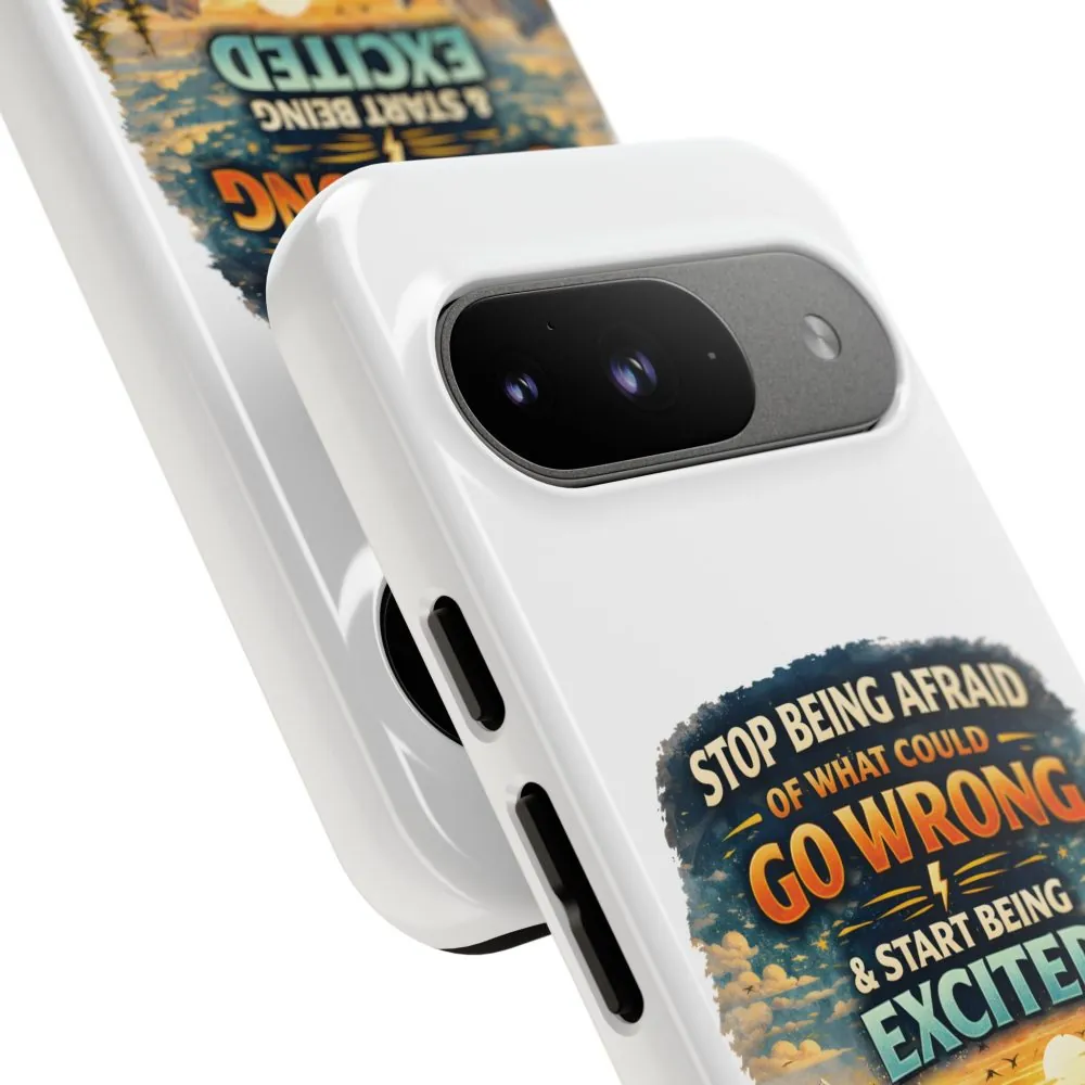 14917268905390455978_2048.jpeg Phone Case — "Stop Being Afraid" (Design Scenic-Line)