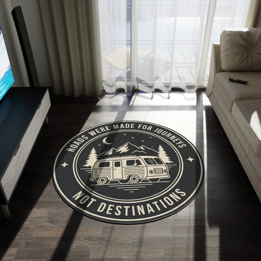 14937100696410564836_2048.jpeg Round Rug - "Roads Were Made For Journeys Not Destinations" Camper Van Adventure Floor Mat