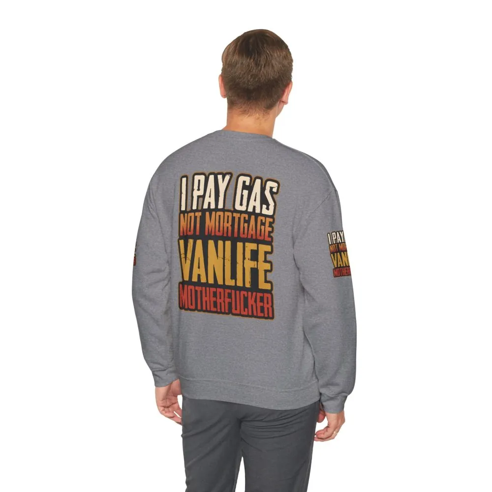 Unisex Heavy Blend™ Crewneck Sweatshirt — "I Pay Gas Not Mortgage" Design F**K-Line