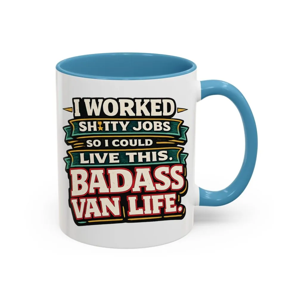 Accent Coffee Mug (11, 15oz) — "I Worked Shitty Jobs" Design F**K-Line