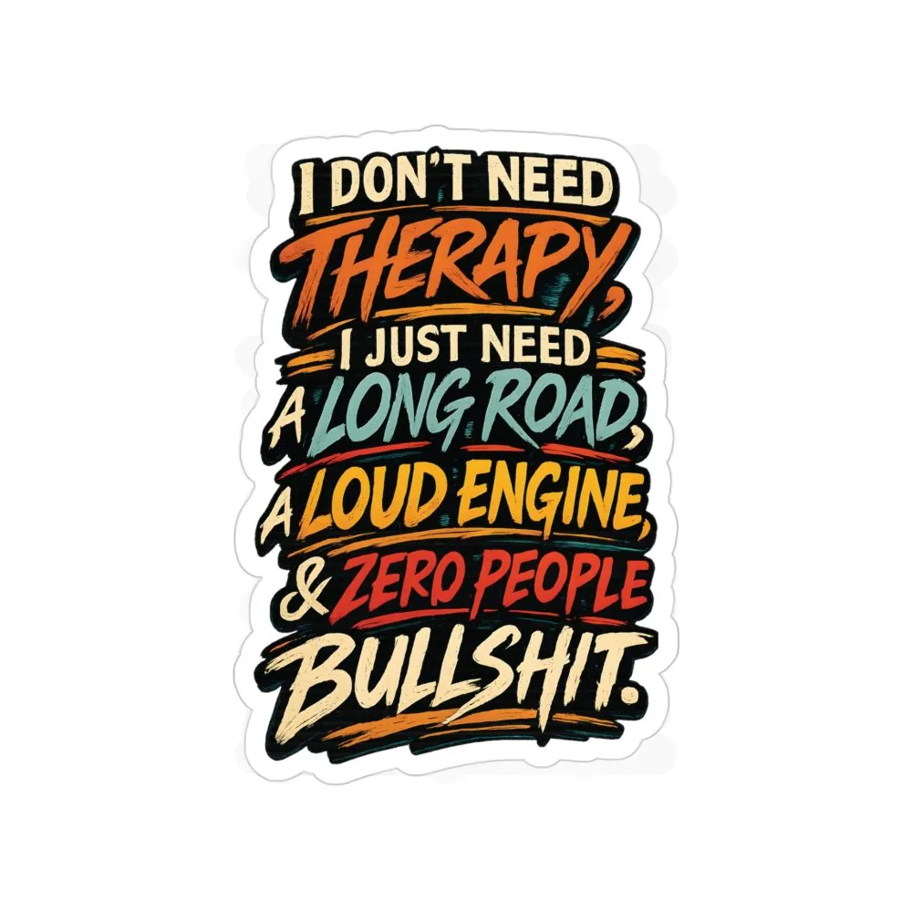 14978517635170400628_2048.jpeg Transparent Outdoor Stickers – "I Dont Need Therapy" Design F**K-Line