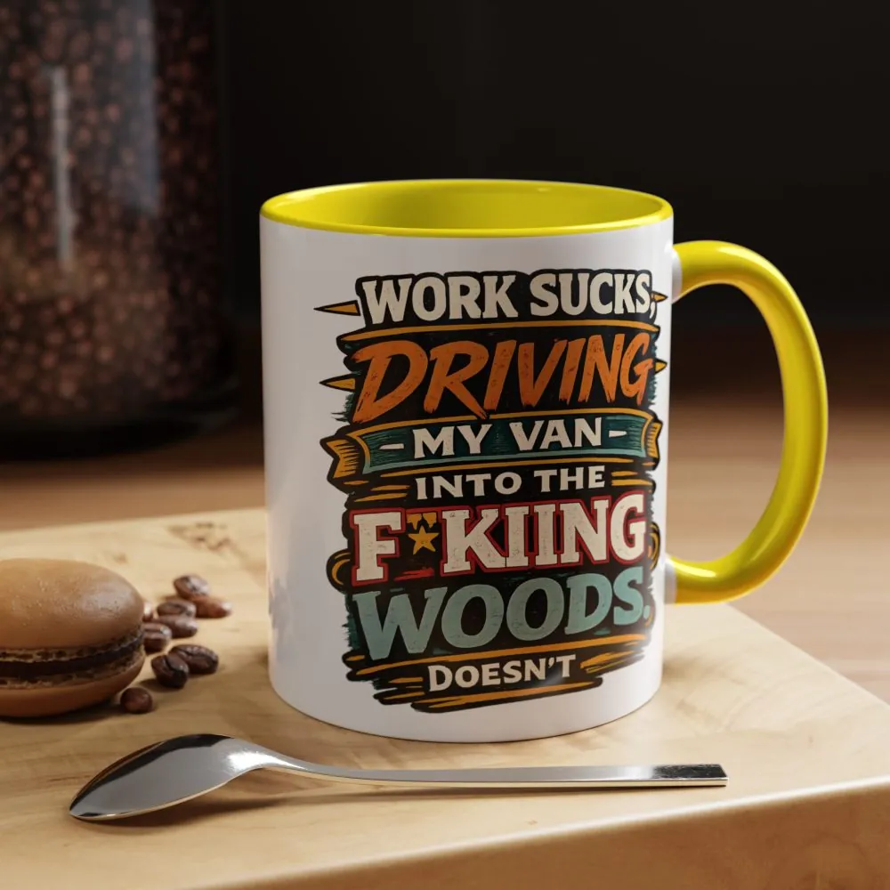 15016631089917576891_2048.jpeg Accent Coffee Mug (11, 15oz) — "Work Sucks" Design F**K-Line