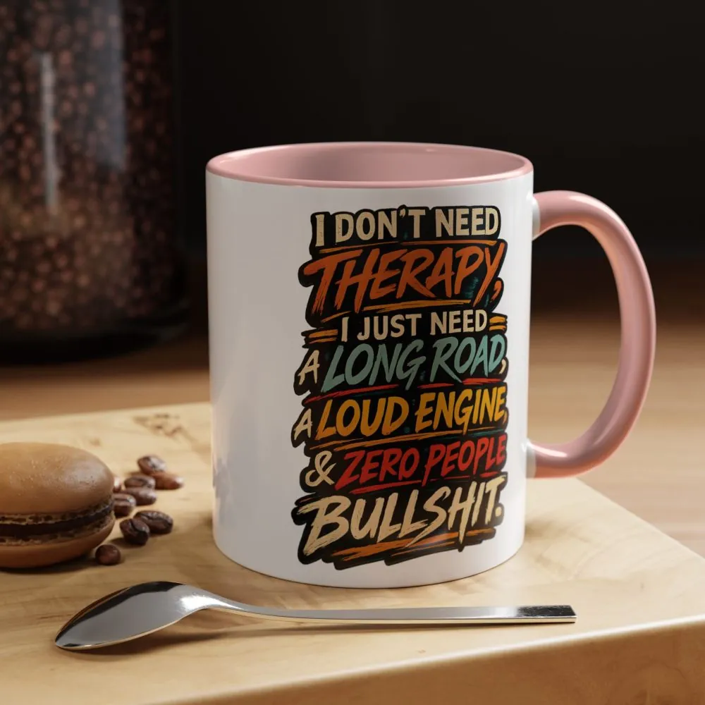 Accent Coffee Mug (11, 15oz) — "I Dont Need Therapy" Design F**K-Line