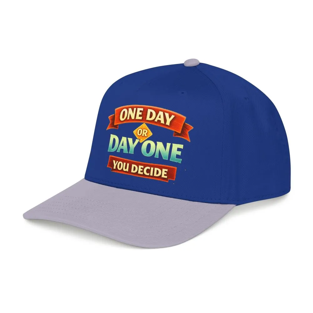 Baseball Cap - "One Day Or Day One" Design Scenic-Line