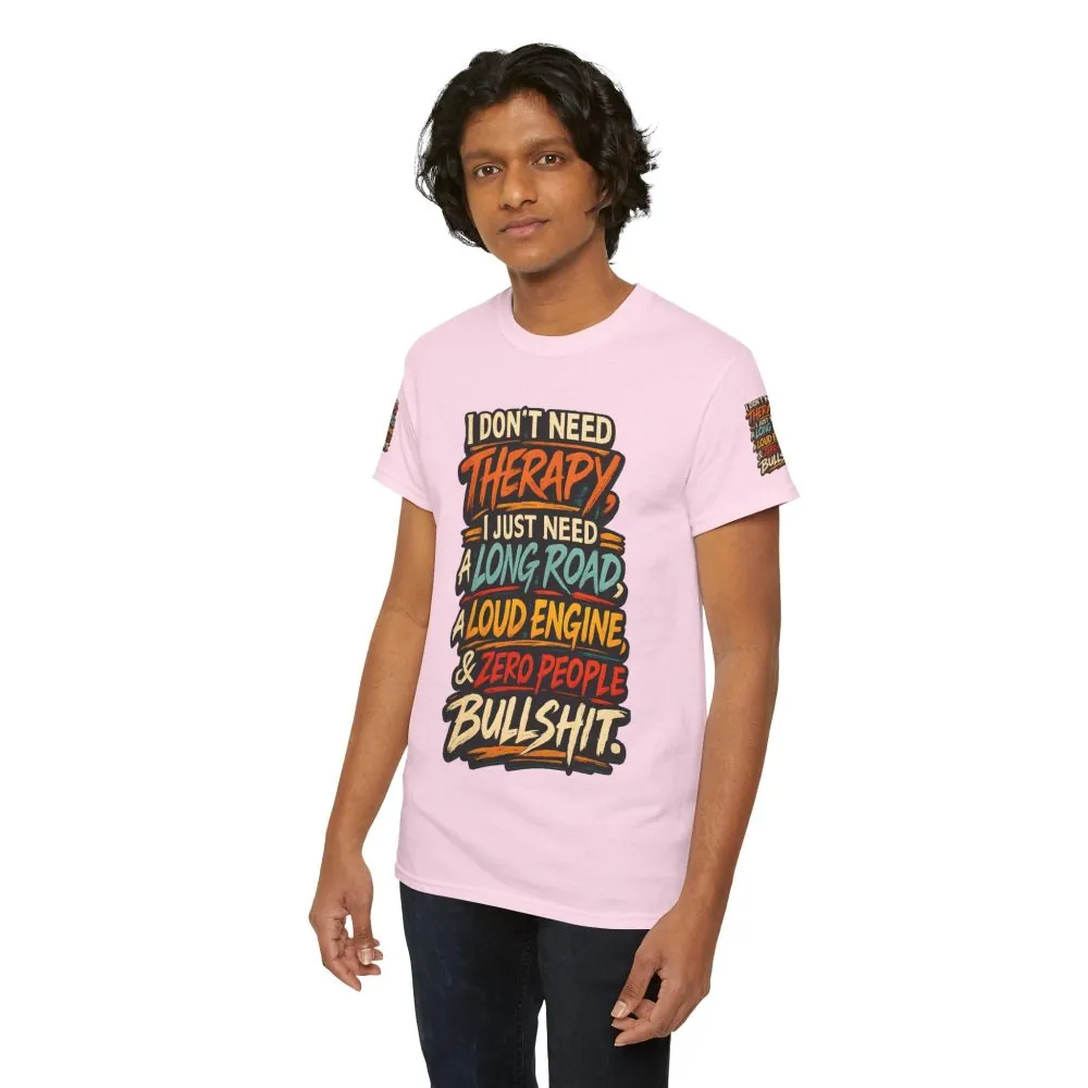 Unisex Heavy Cotton Tee — "I Dont Need Therapy" Design F**K-Line