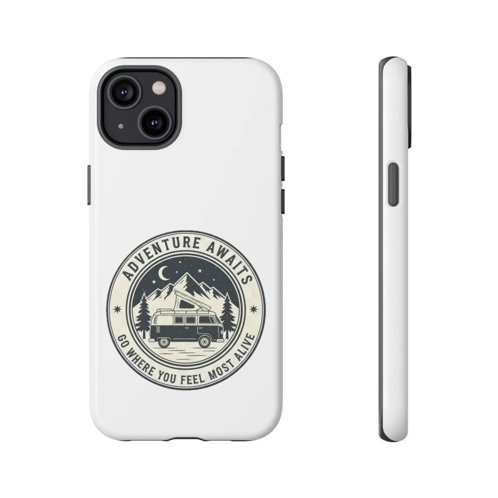Phone Case — "Adventure Awaits-Go Where You Feel Most Alive" Camper Van Design