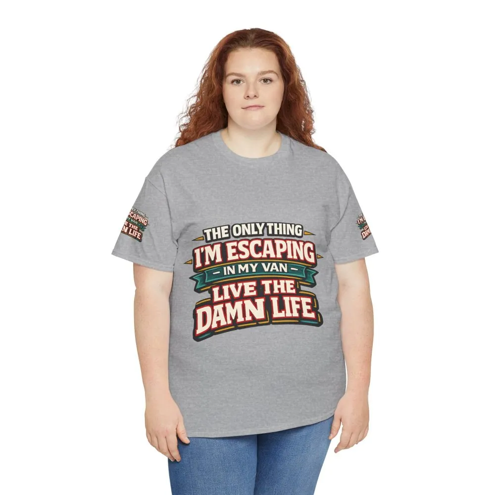 Unisex Heavy Cotton Tee — "The Only Thing I´m Escaping" Design F**K-Line