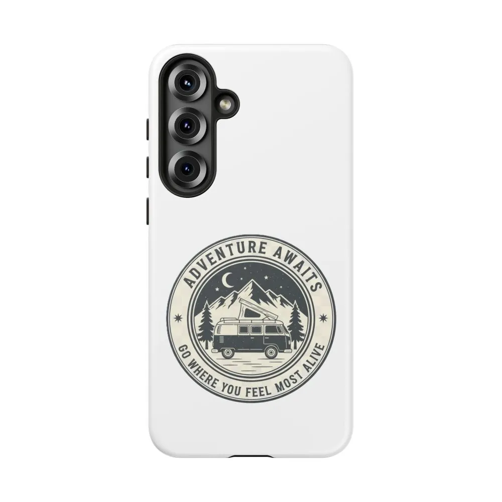 Phone Case — "Adventure Awaits-Go Where You Feel Most Alive" Camper Van Design