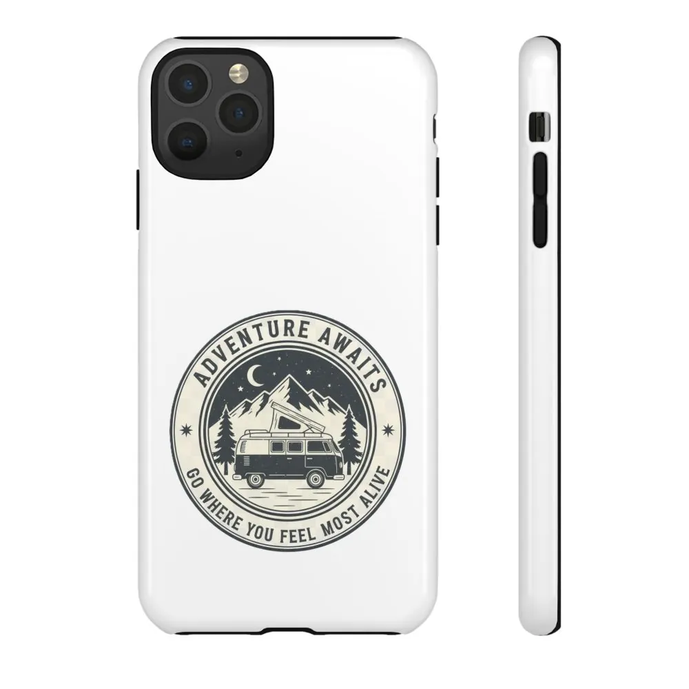 Phone Case — "Adventure Awaits-Go Where You Feel Most Alive" Camper Van Design