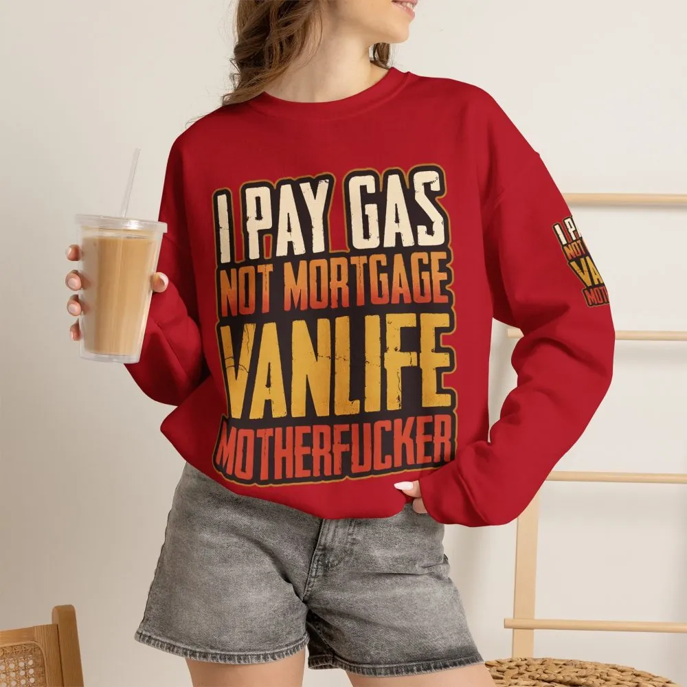 Unisex Heavy Blend™ Crewneck Sweatshirt — "I Pay Gas Not Mortgage" Design F**K-Line