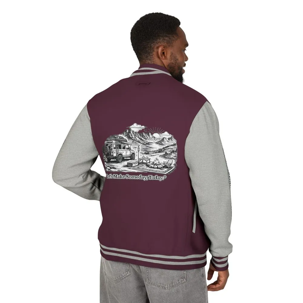 Unisex Heavyweight Letterman Jacket — "Lets make Someday, Today?" Travel Varsity Coat