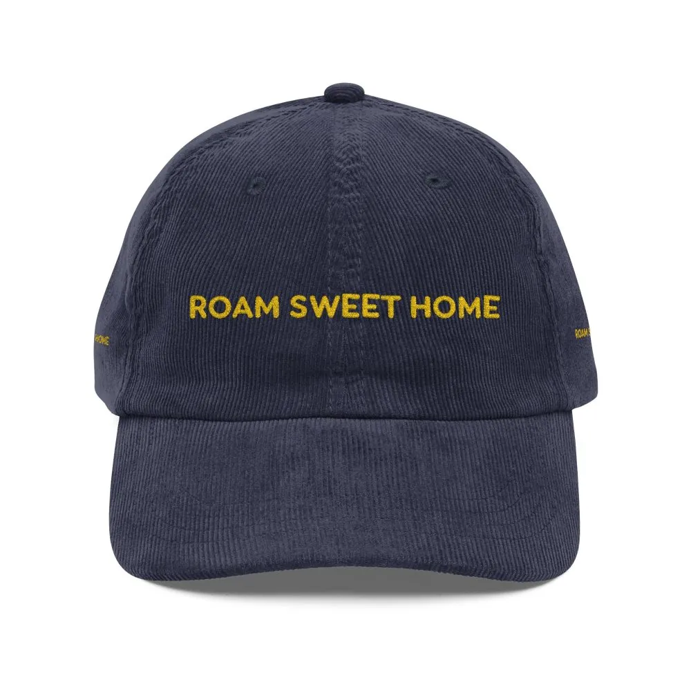 Vintage Corduroy Cap (Embroidery) — "Roam Sweet Home" Embroidered Hat