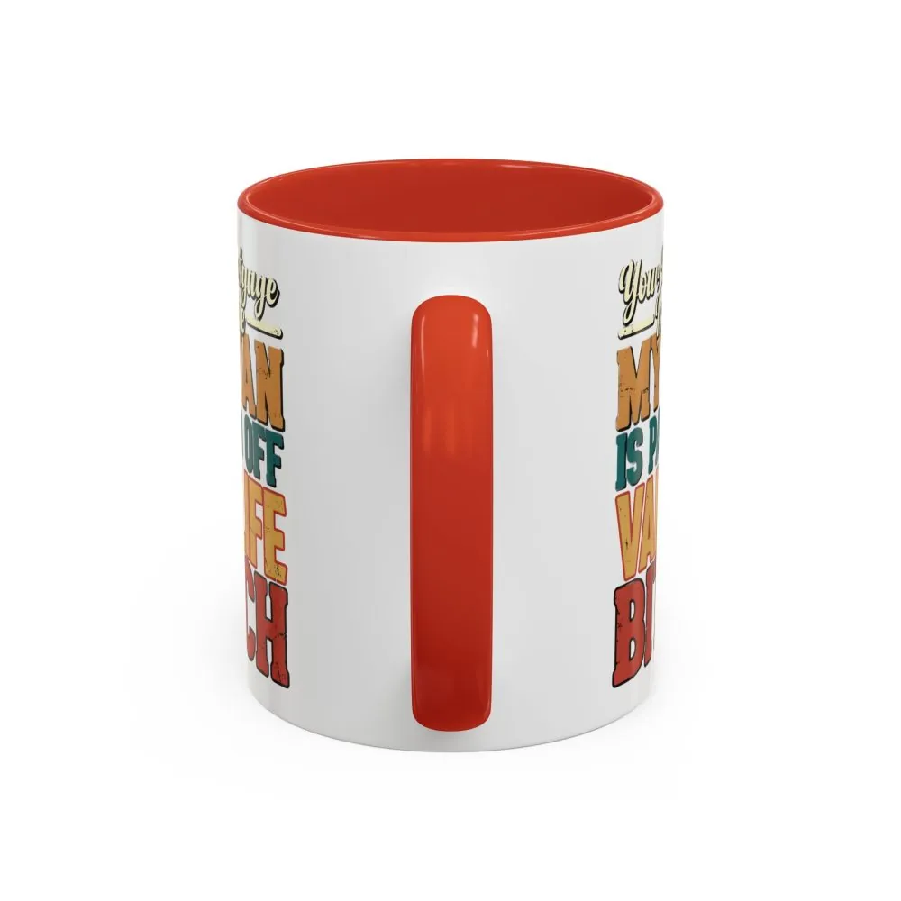 Accent Coffee Mug (11, 15oz) — "Your Mortgage Is Cute" Design F**K-Line