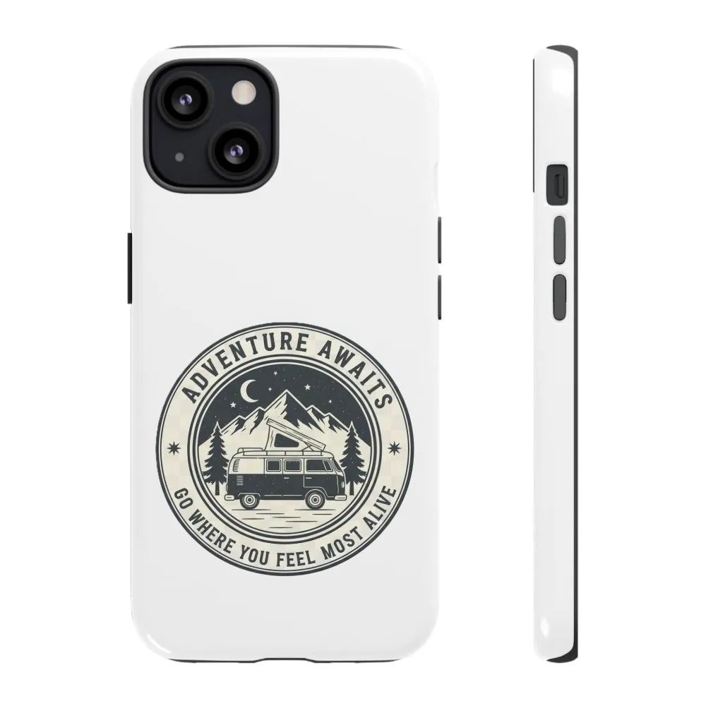 Phone Case — "Adventure Awaits-Go Where You Feel Most Alive" Camper Van Design