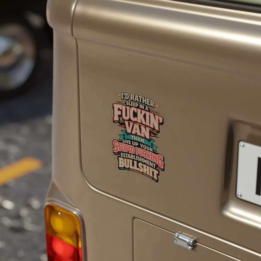 Transparent Outdoor Stickers – "I´d Rather Sleep in A Fucking Van" Design F**K-Line