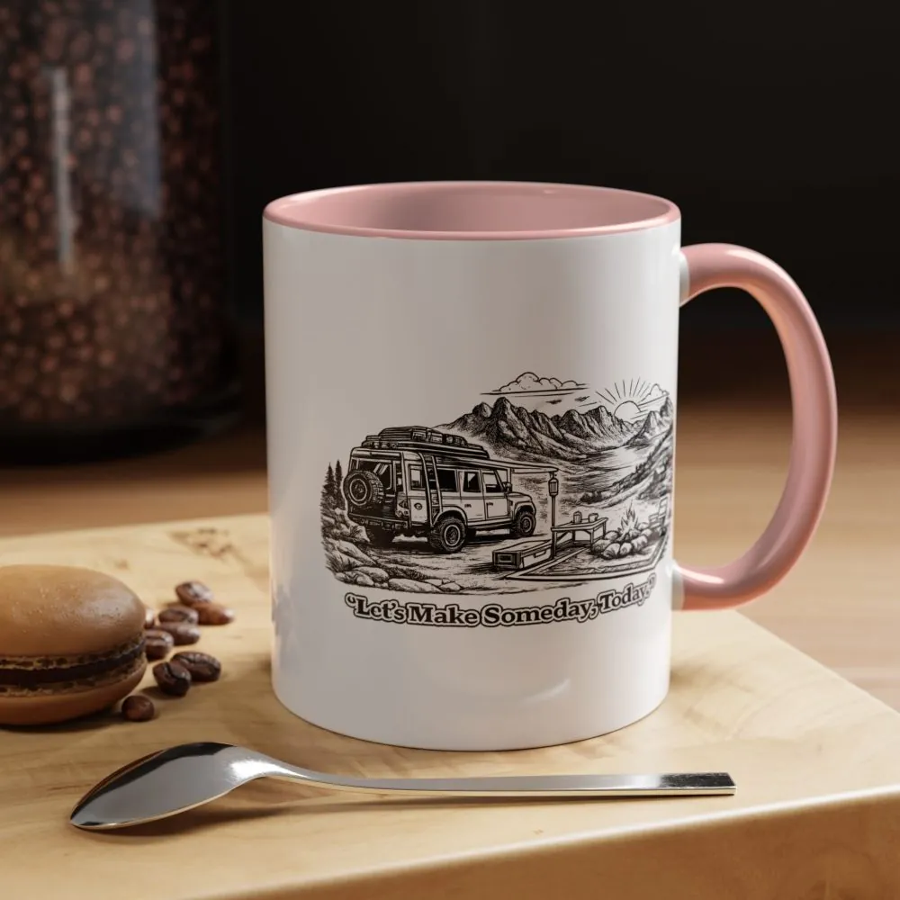 Accent Coffee Mug (11, 15oz) — "Lets make Someday, Today?" Design Minimal-Line