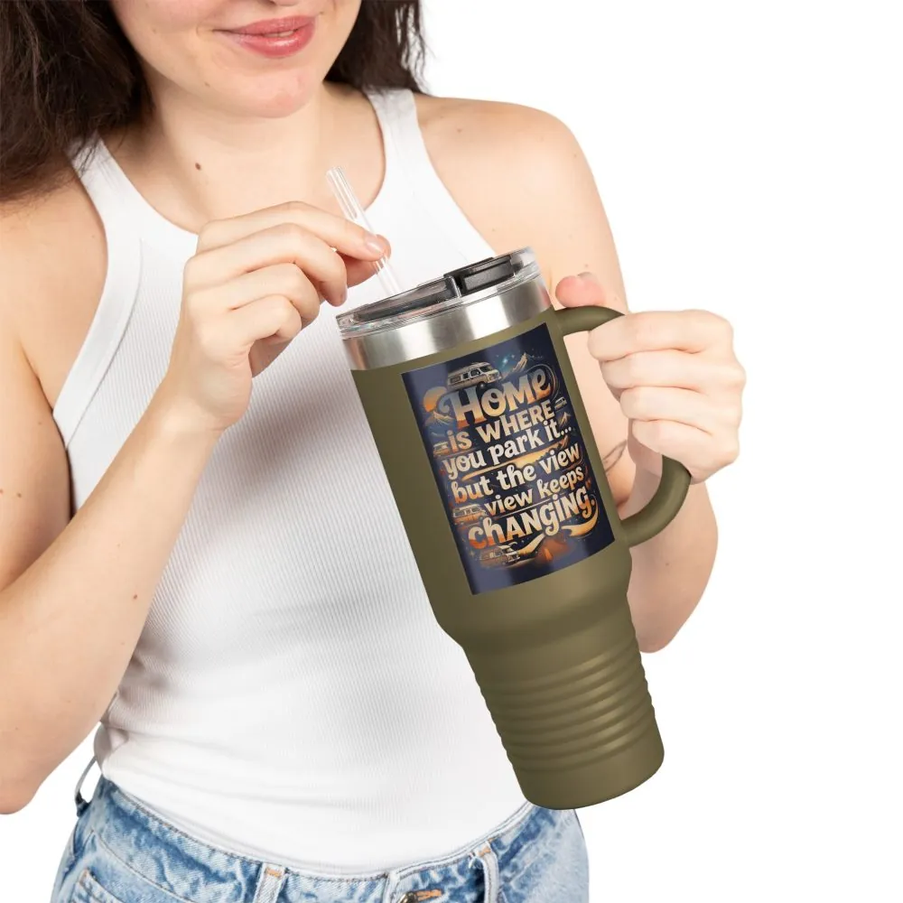 Insulated Travel Mug — "Home Is Where You Park It -But The View keep Changing" RV Camper Design