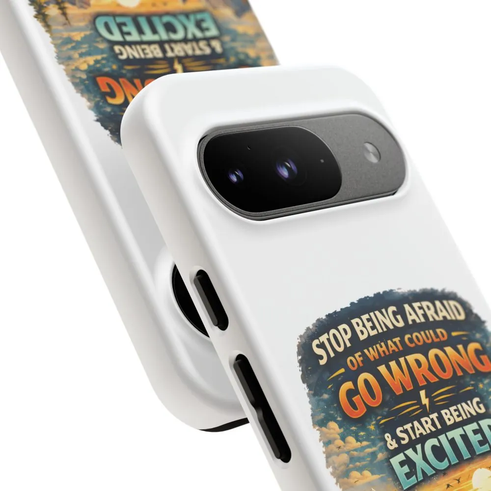 15424621586504113869_2048.jpeg Phone Case — "Stop Being Afraid" (Design Scenic-Line)