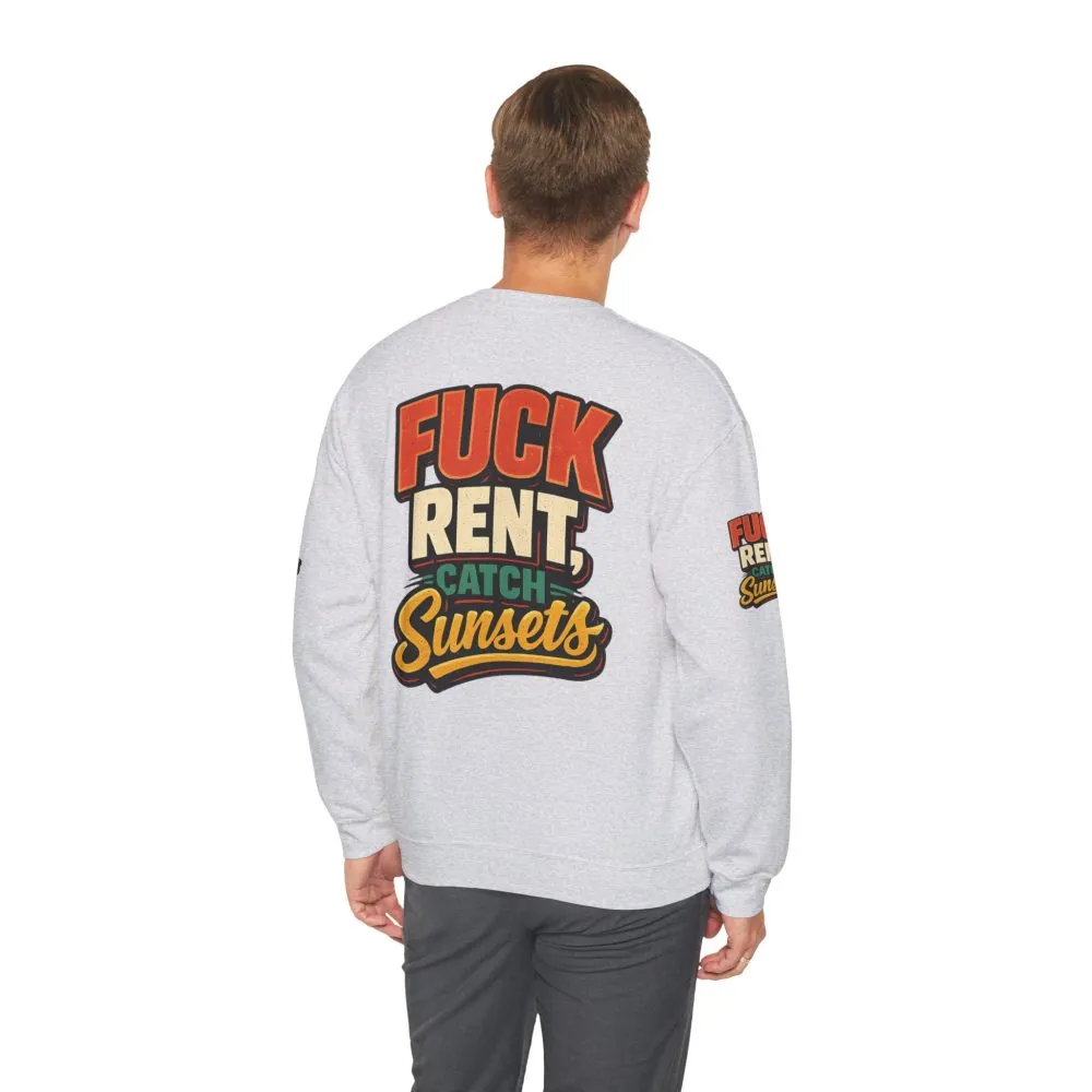 Unisex Heavy Blend™ Crewneck Sweatshirt — "Fuck Rent Catch Sunsets" Design F**K-Line