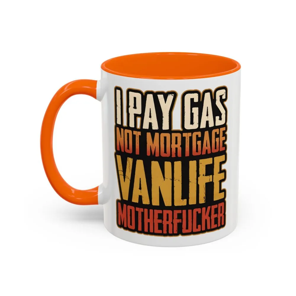 15428377066994698604_2048.jpeg Accent Coffee Mug (11, 15oz) — "I Pay Gas Not Mortgage" Design F**K-Line
