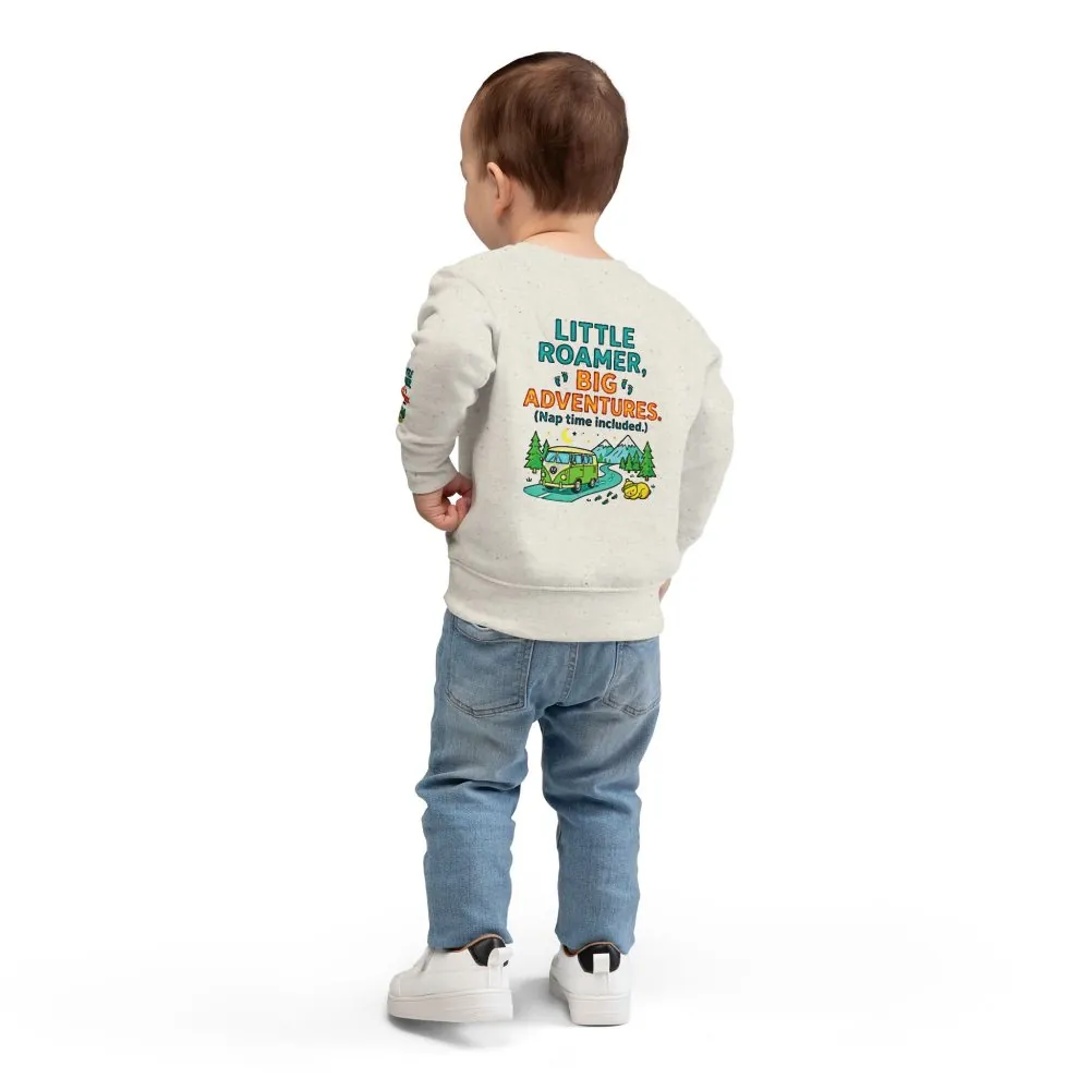 Toddler Sweatshirt(Rabbit Skins) — "Little Roamer, Big Adventures-Nap Time Included" Camper Pullover