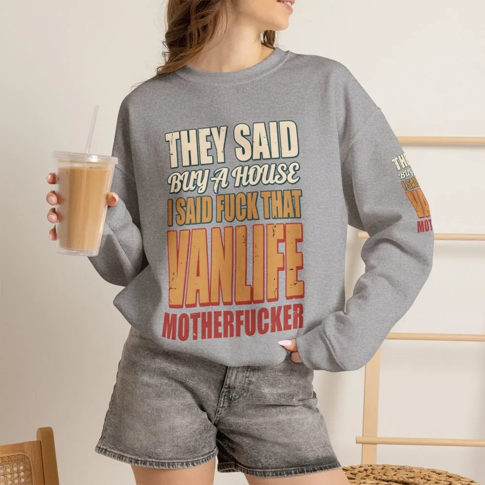Unisex Heavy Blend™ Crewneck Sweatshirt — "They Said Buy A House" Design F**K-Line