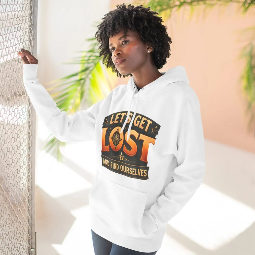 Three-Panel Fleece Hoodie - "Let´s Get Lost And Found Ourselfs" Design Scenic-Line