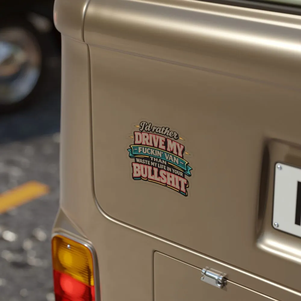 Transparent Outdoor Stickers – "I´d Rather Drive My Fucking Van" Design F**K-Line