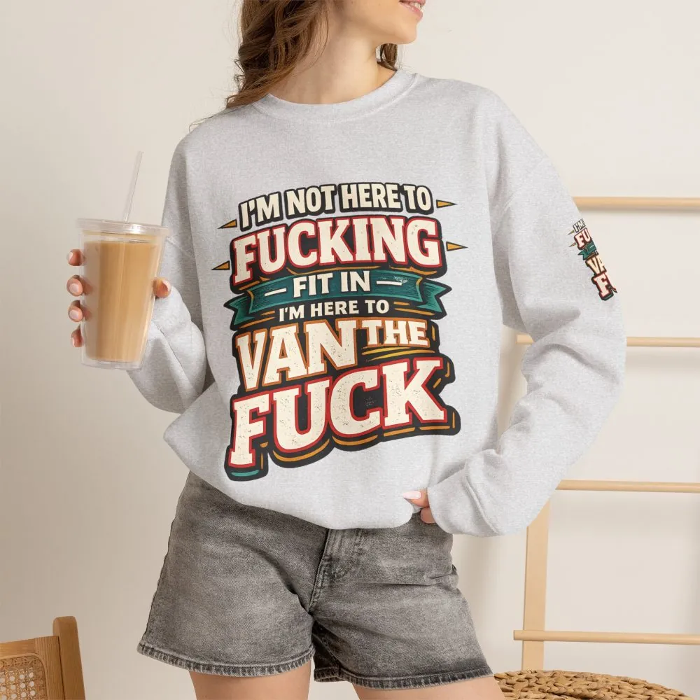 Unisex Heavy Blend™ Crewneck Sweatshirt — "I´m Not Here To Fucking Fit In" Design F**K-Line