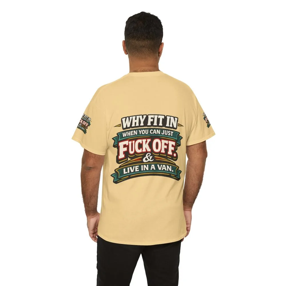 Unisex Heavy Cotton Tee — "Why Fit In" Design F**K-Line