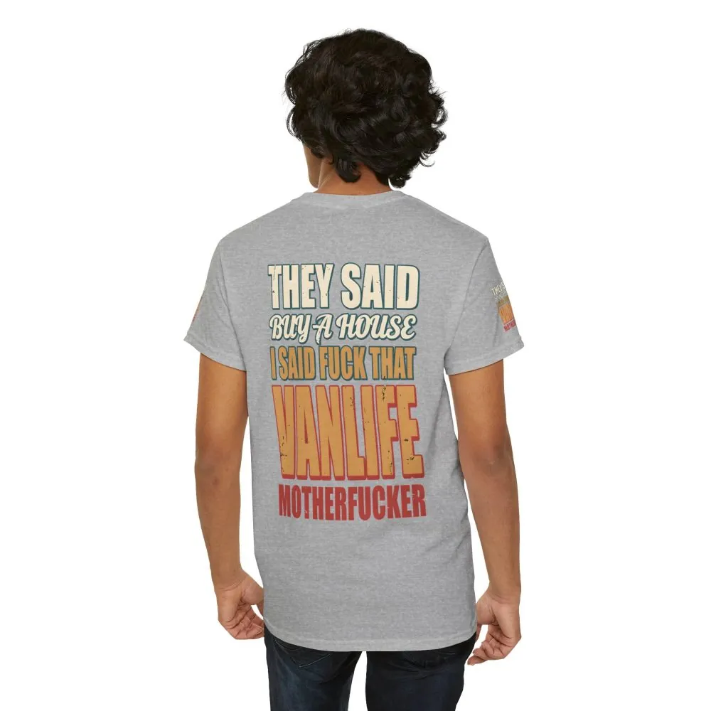 Unisex Heavy Cotton Tee — "They Said Buy A House" Design F**K-Line