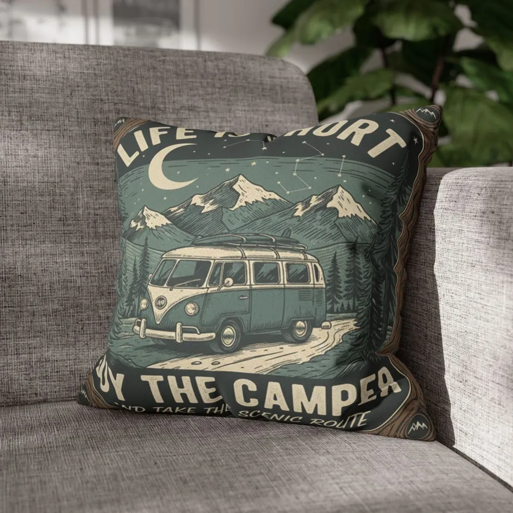 Pillowcase — "Life is short buy the camper and take the scenic route" Faux Suede Travel Throw Pillow Cover