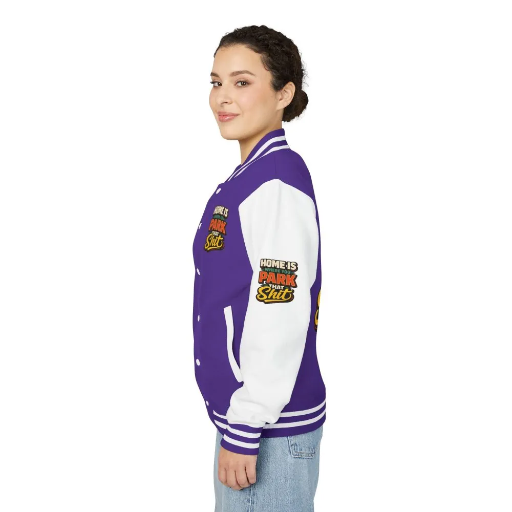 Unisex Heavyweight Letterman Jacket — "Home Is Where You Park That Shit" Design F**K-Line