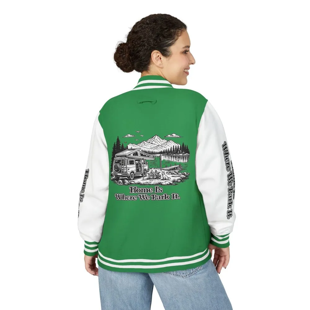 Unisex Heavyweight Letterman Jacket — "Home Is Where You Park It" Travel Varsity Coat