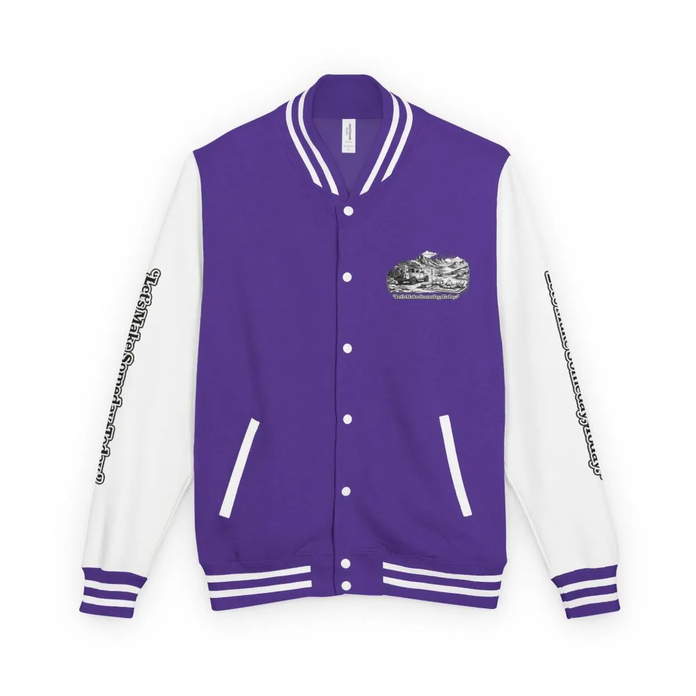 Unisex Heavyweight Letterman Jacket — "Lets make Someday, Today?" Travel Varsity Coat