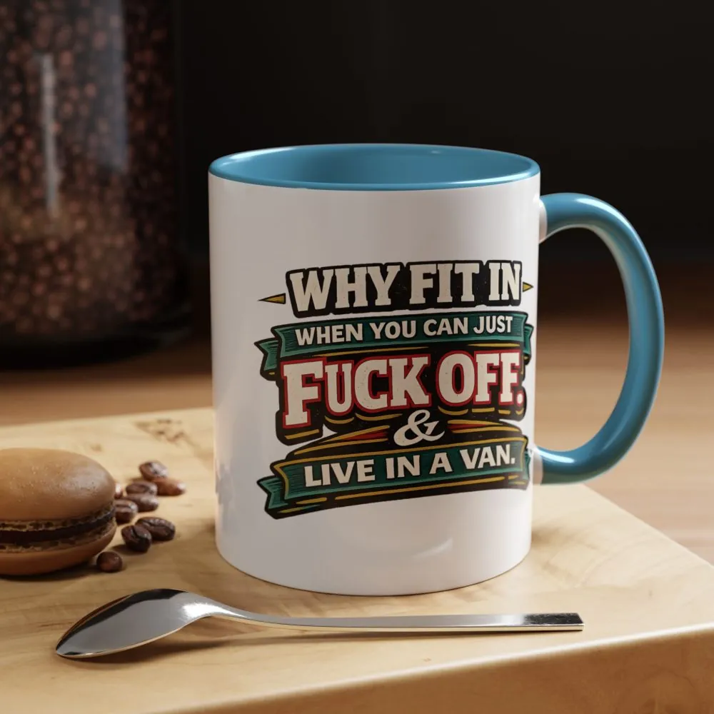 Accent Coffee Mug (11, 15oz) — "Why Fit In" Design F**K-Line