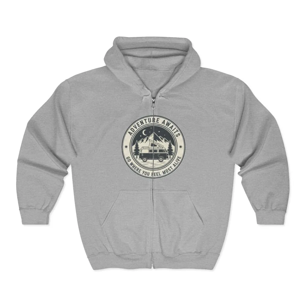 Zip Hoodie — "Adventure Awaits-Go Where You Feel Most Alive" (Only Front Printed) Camper Van Adventure Zip-Up