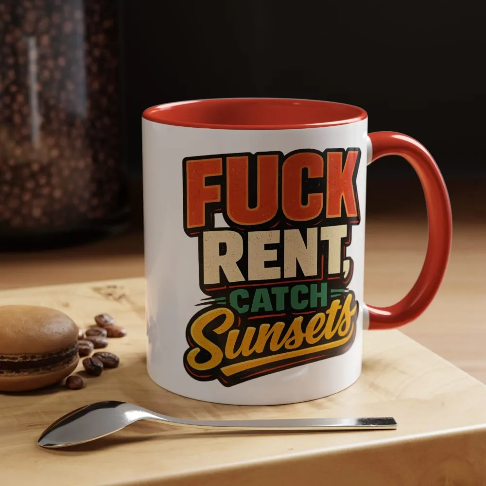 15771547522352068929_2048.jpeg Accent Coffee Mug (11, 15oz) — "Fuck Rent Catch Sunsets" Design F**K-Line