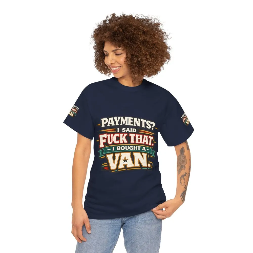 Unisex Heavy Cotton Tee — "Payments?I Said" Design F**K-Line