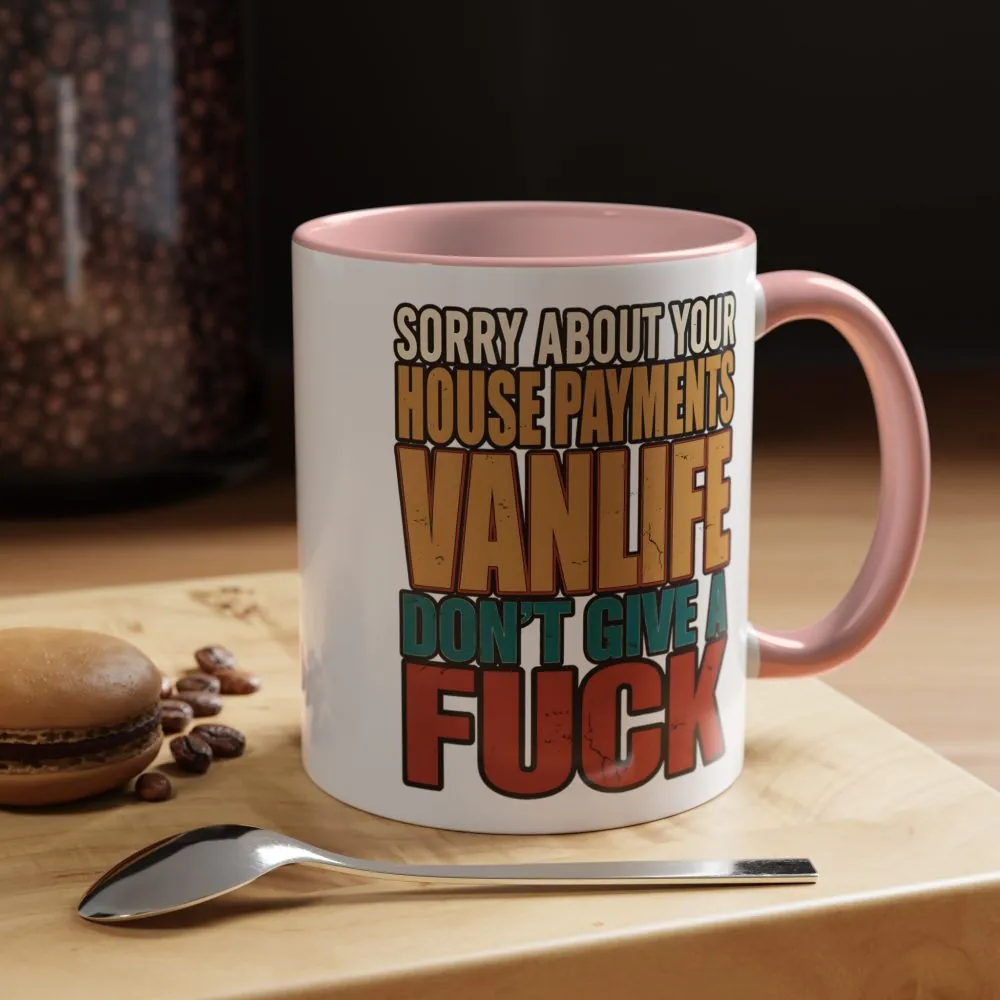 15783272003965771682_2048.jpeg Accent Coffee Mug (11, 15oz) — "Sorry About Your House Payments" Design F**K-Line